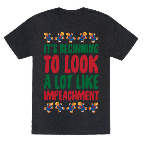It's Beginning To Look A Lot Like Impeachment Parody White Print T-Shirt