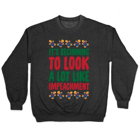 It's Beginning To Look A Lot Like Impeachment Parody White Print Pullover