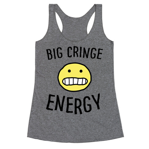 Big Cringe Energy Racerback Tank Top