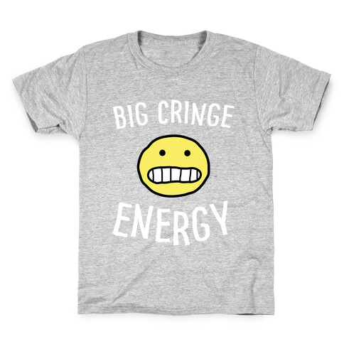 Big Cringe Energy Kids T-Shirt