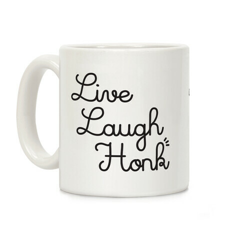 Live Laugh Honk Coffee Mug