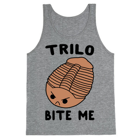 Trilo-Bite Me  Tank Top