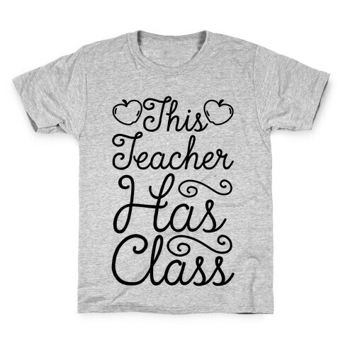 This Teacher Has Class Kids T-Shirt