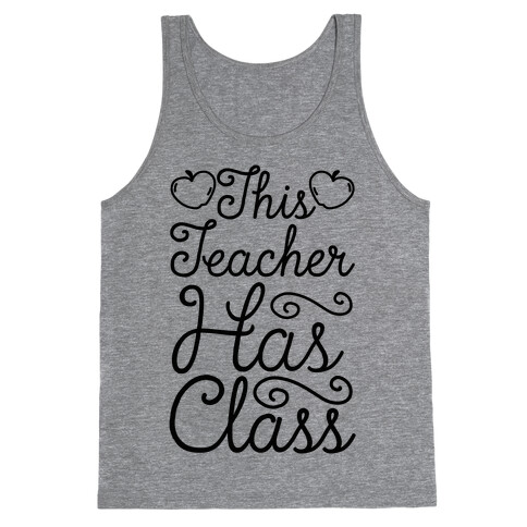 This Teacher Has Class Tank Top