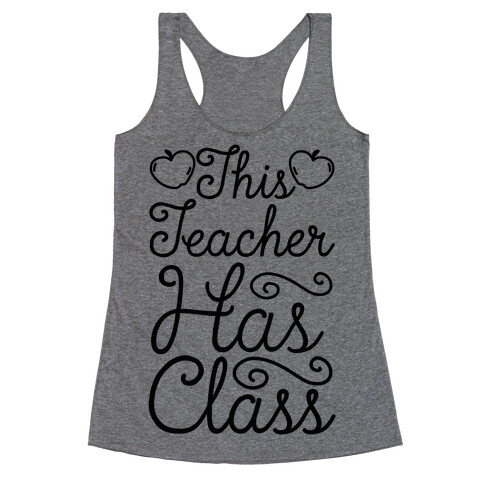 This Teacher Has Class Racerback Tank Top