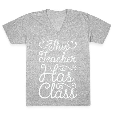 This Teacher Has Class V-Neck Tee Shirt