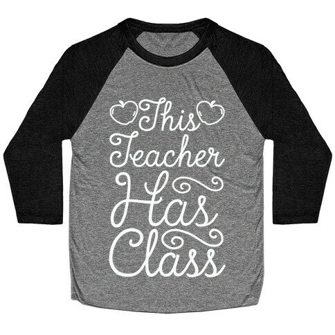 This Teacher Has Class Baseball Tee