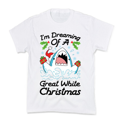 I'm Dreaming Of A Great White Christmas Kids T-Shirt