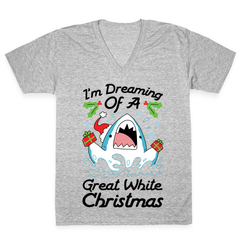 I'm Dreaming Of A Great White Christmas V-Neck Tee Shirt