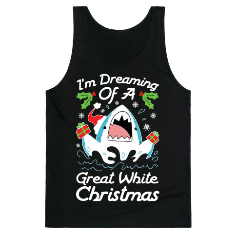 I'm Dreaming Of A Great White Christmas Tank Top