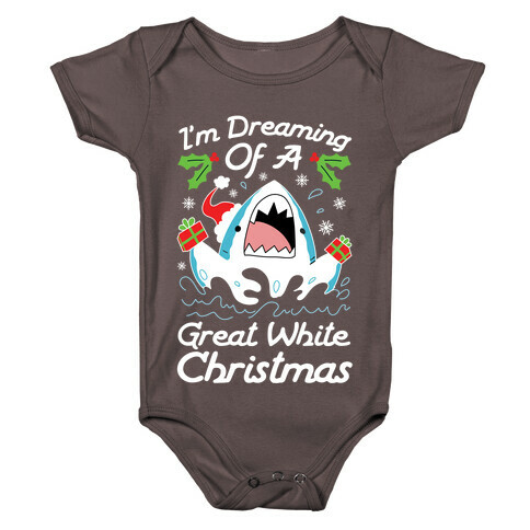 I'm Dreaming Of A Great White Christmas Baby One-Piece