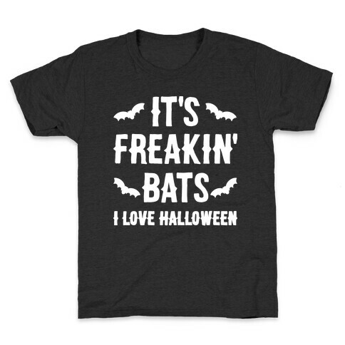 It's Freakin' Bats I Love Halloween Kids T-Shirt
