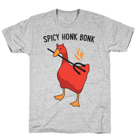 Spicy Honk Bonk Goose T-Shirt