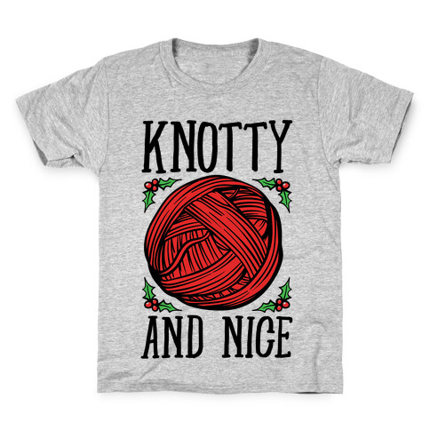 Knotty and Nice Yarn Parody Kids T-Shirt