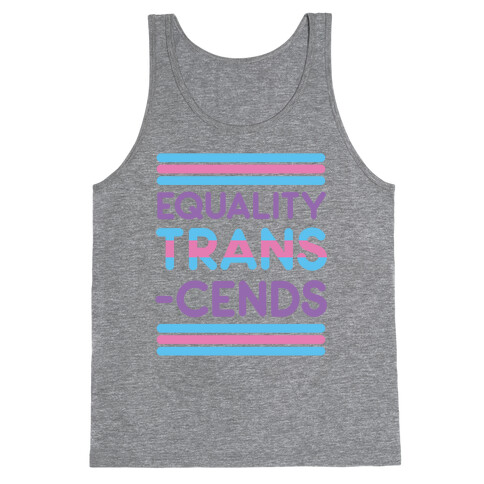 Equality Trans-cends  Tank Top