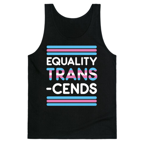 Equality Trans-cends  Tank Top