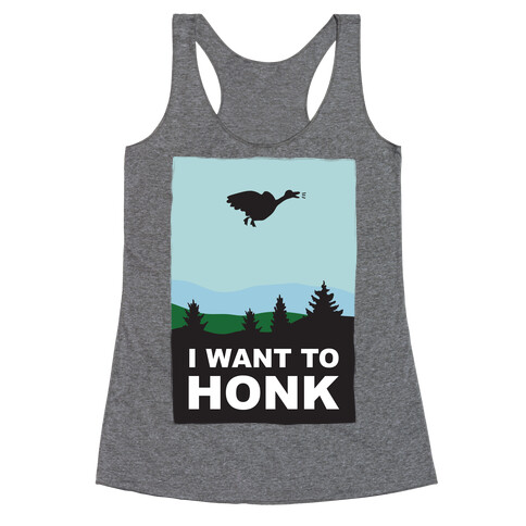 I Want To Honk Racerback Tank Top