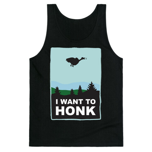 I Want To Honk Tank Top