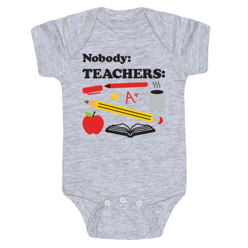 Nobody: Teachers: School Supplies Baby One-Piece