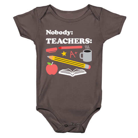 Nobody: Teachers: School Supplies Baby One-Piece