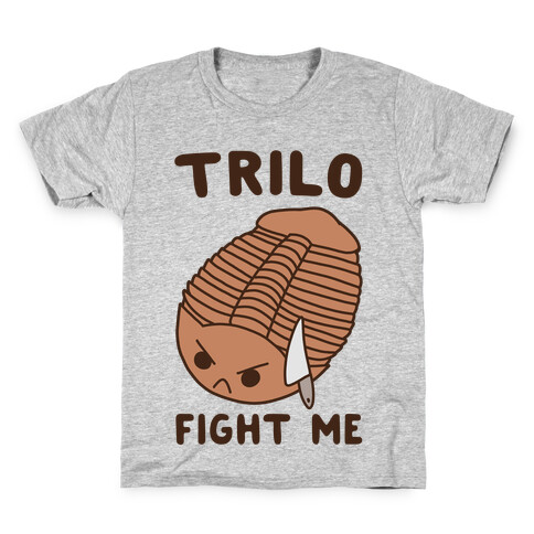 Trilo-Fight Me  Kids T-Shirt