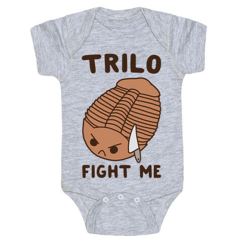 Trilo-Fight Me  Baby One-Piece