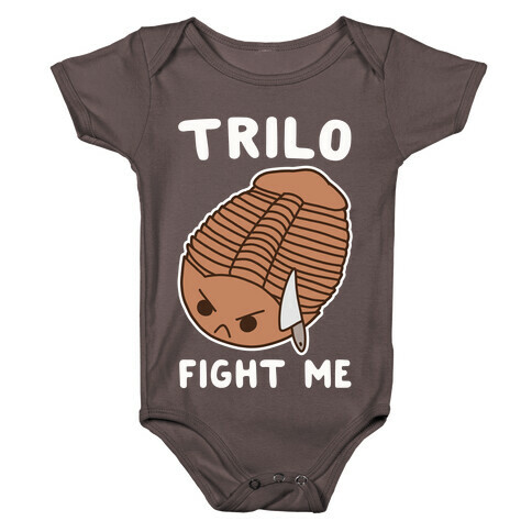 Trilo-Fight Me  Baby One-Piece