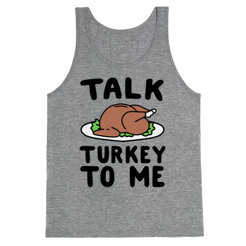 Talk Turkey To Me Tank Top