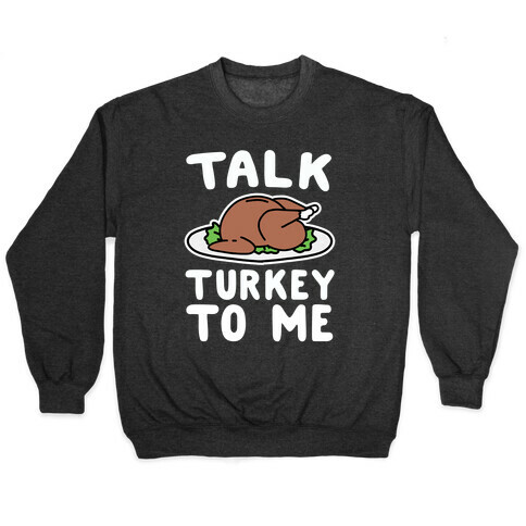 Talk Turkey To Me Pullover