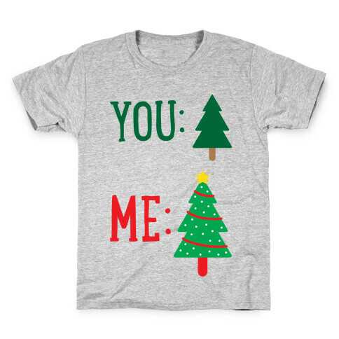 You: Tree Me: Christmas Tree Meme Kids T-Shirt