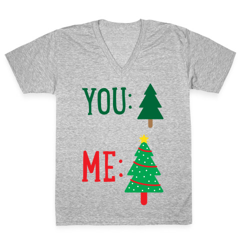 You: Tree Me: Christmas Tree Meme V-Neck Tee Shirt