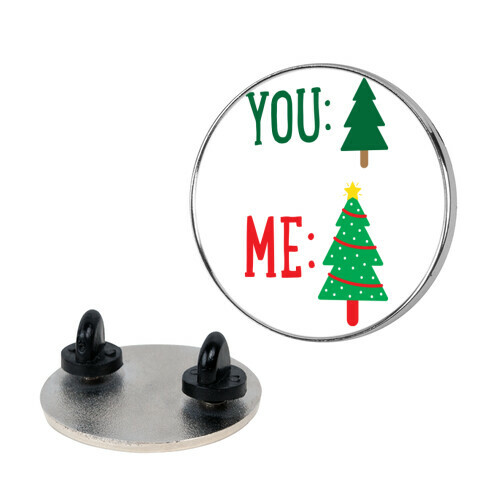 You: Tree Me: Christmas Tree Meme Pin