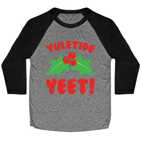 Yuletide Yeet Baseball Tee