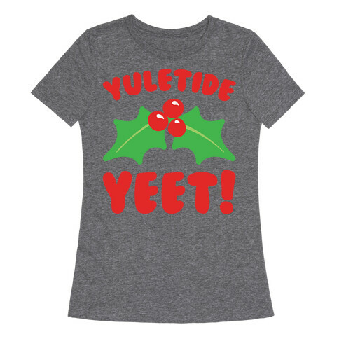 Yuletide Yeet White Print Womens T-Shirt