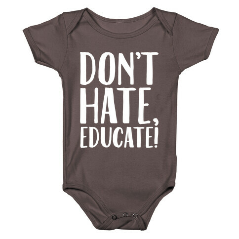 Don't Hate Educate White Print Baby One-Piece