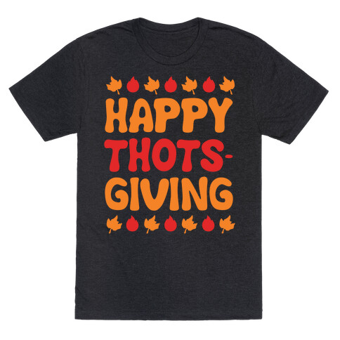 Happy Thots-Giving White Print T-Shirt