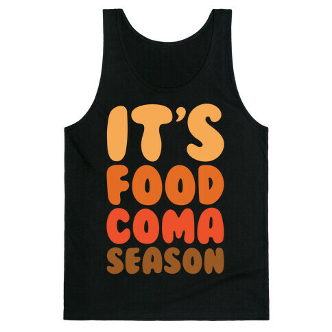 It's Food Coma Season White Print Tank Top