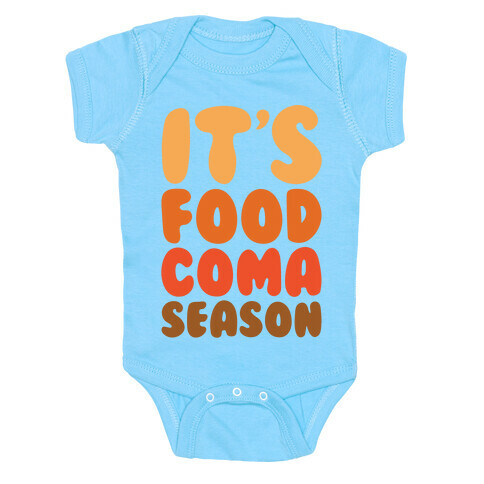 It's Food Coma Season White Print Baby One-Piece