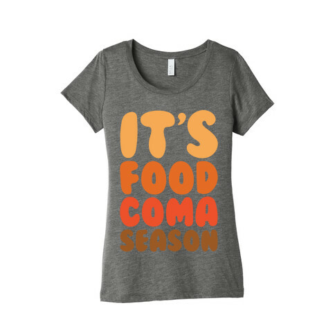 It's Food Coma Season White Print Womens T-Shirt