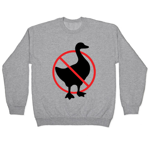 No Geese Allowed Pullover