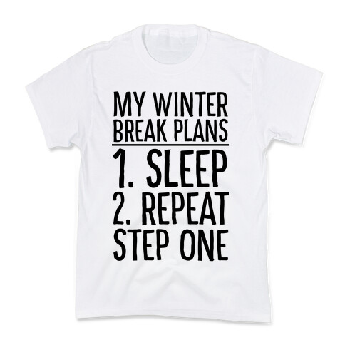 My Winter Break Plans Kids T-Shirt