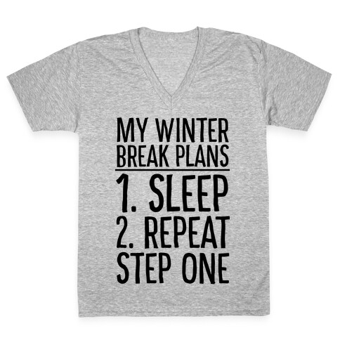 My Winter Break Plans V-Neck Tee Shirt