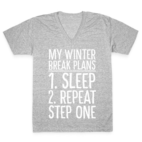 My Winter Break Plans V-Neck Tee Shirt