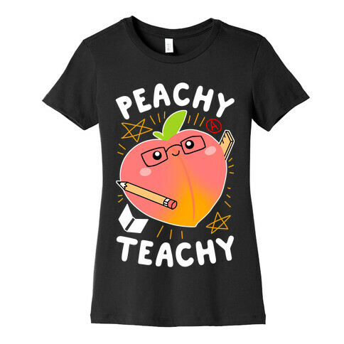 Peachy Teachy Womens T-Shirt