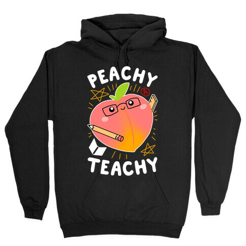 Peachy Teachy Hooded Sweatshirt