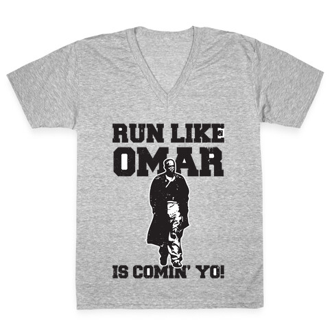 Run Like Omar Is Comin' Yo! V-Neck Tee Shirt