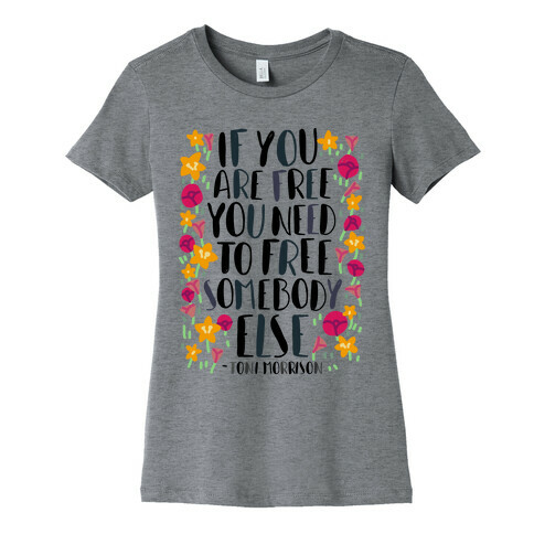 If You Are Free  Womens T-Shirt