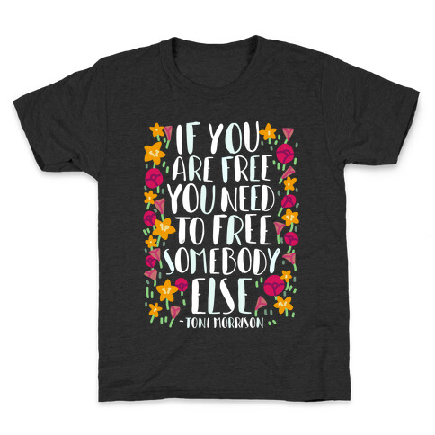 If You Are Free  Kids T-Shirt
