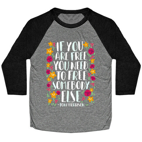 If You Are Free  Baseball Tee