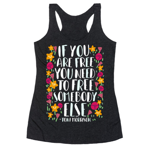 If You Are Free  Racerback Tank Top